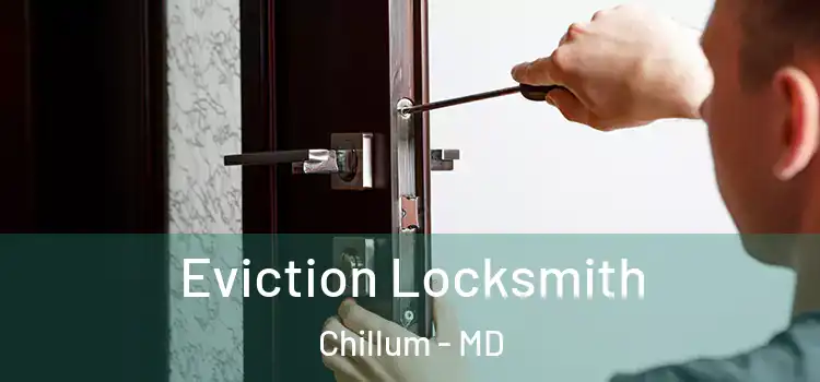  Eviction Locksmith Chillum - MD
