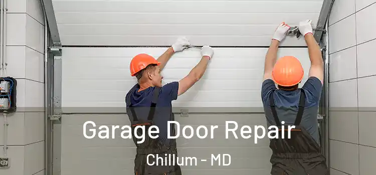  Garage Door Repair Chillum - MD