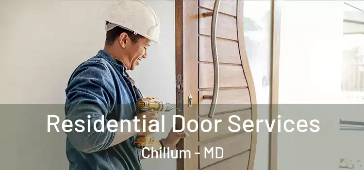 Residential Door Services Chillum - MD