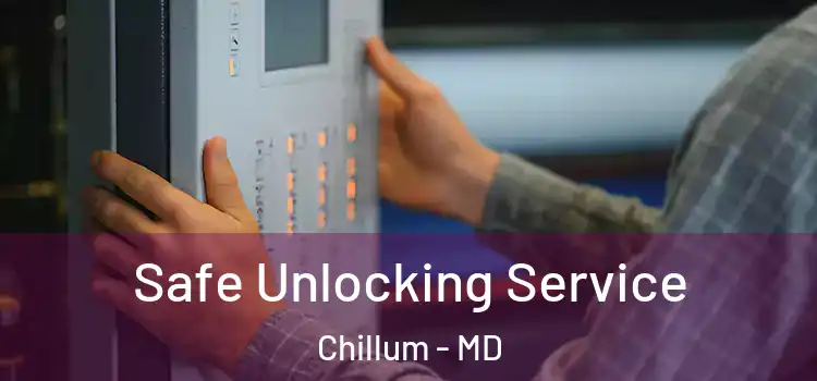  Safe Unlocking Service Chillum - MD